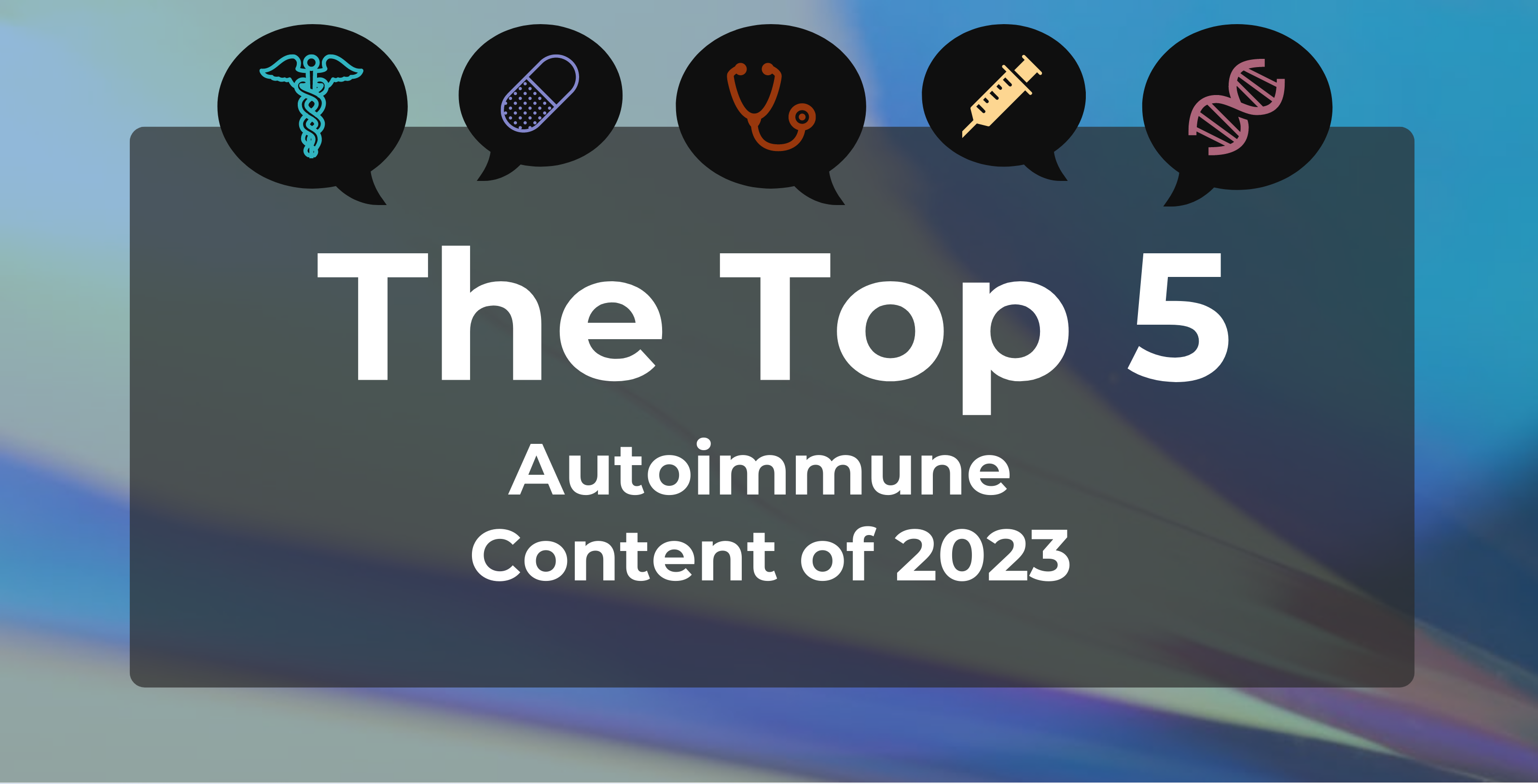 Top 5 Autoimmune Content 2023