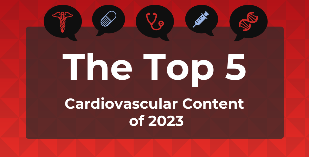 the top 5 cardiovascular content of 2023