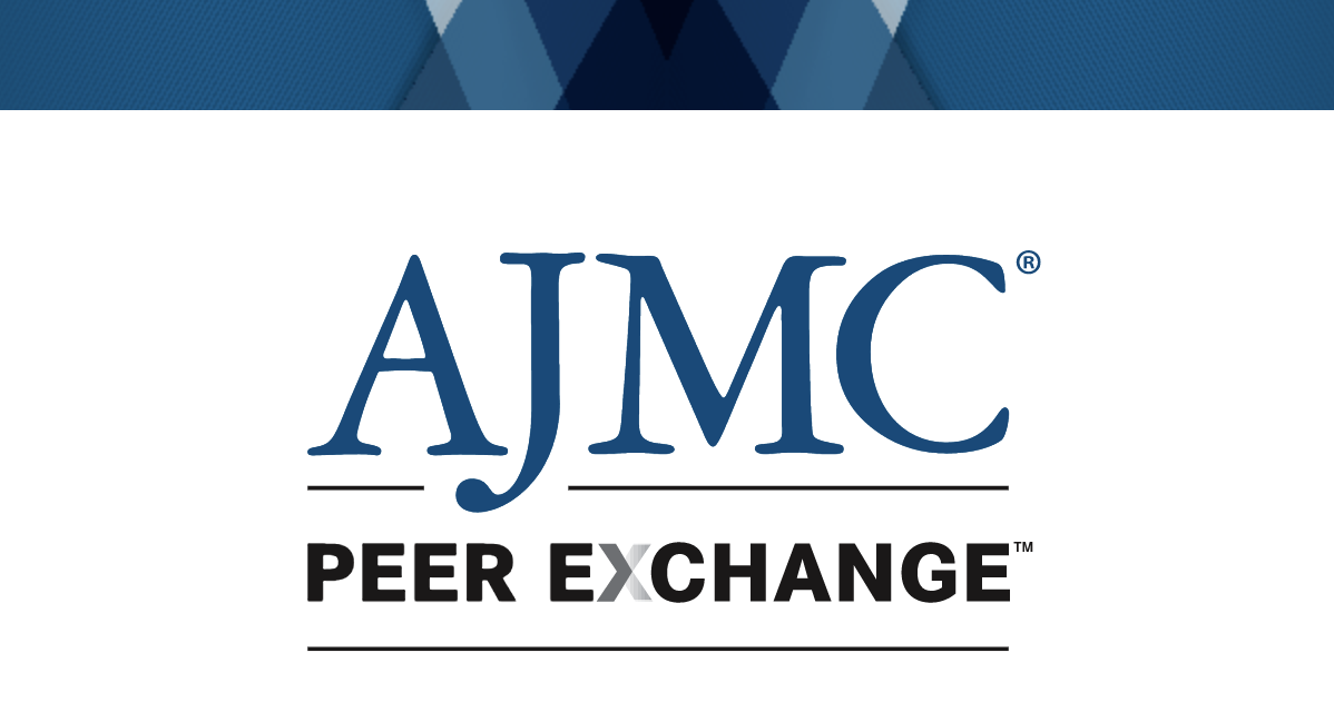 AJMC Peer Exchange